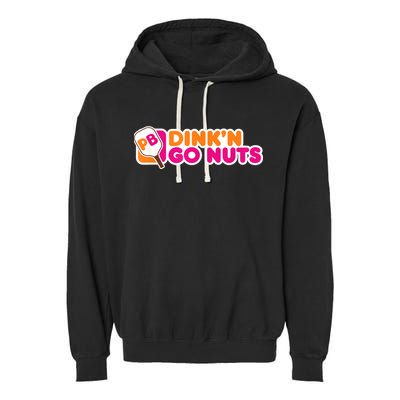 Dink'n Go Nuts Funny Pickleball Player Paddleball Lover Garment-Dyed Fleece Hoodie