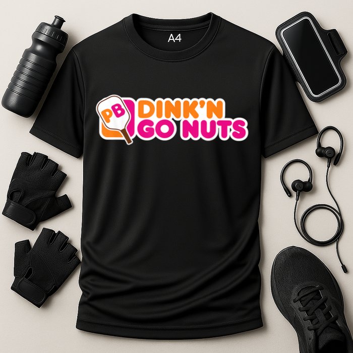 Dink'n Go Nuts Funny Pickleball Player Paddleball Lover Performance Shirt