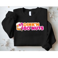 Dink'n Go Nuts Funny Pickleball Player Paddleball Lover Sweatshirt