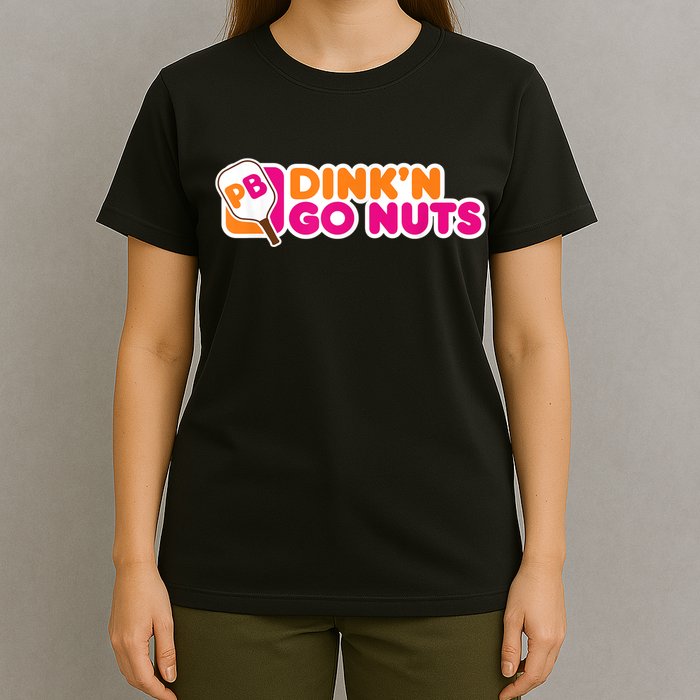 Dink'n Go Nuts Funny Pickleball Player Paddleball Lover T-Shirt