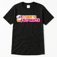 Dink'n Go Nuts Funny Pickleball Player Paddleball Lover Tall T-Shirt