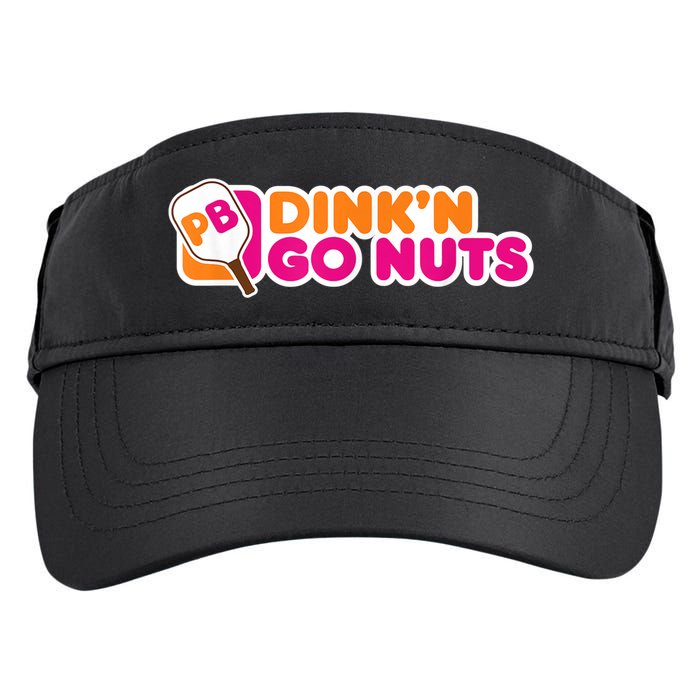 Dink'n Go Nuts Funny Pickleball Player Paddleball Lover Adult Drive Performance Visor