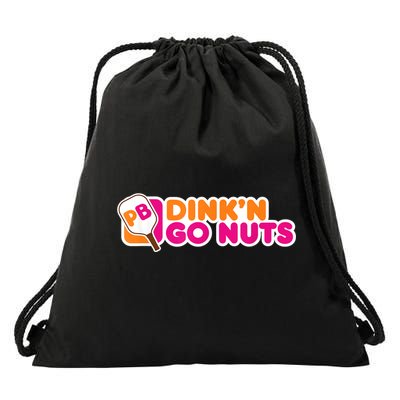 Dink'n Go Nuts Funny Pickleball Player Paddleball Lover Drawstring Bag