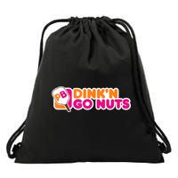 Dink'n Go Nuts Funny Pickleball Player Paddleball Lover Drawstring Bag