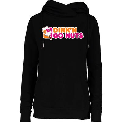 Dink'n Go Nuts Funny Pickleball Player Paddleball Lover Womens Funnel Neck Pullover Hood