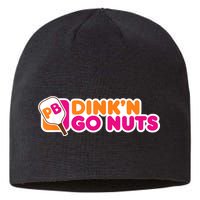 Dink'n Go Nuts Funny Pickleball Player Paddleball Lover Sustainable Beanie