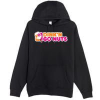 Dink'n Go Nuts Funny Pickleball Player Paddleball Lover Premium Pullover Hoodie