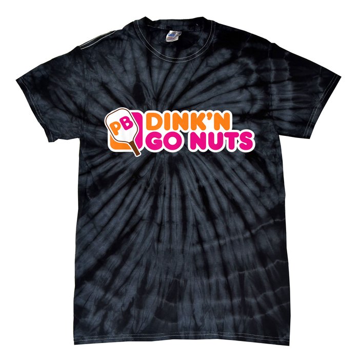 Dink'n Go Nuts Funny Pickleball Player Paddleball Lover Tie-Dye T-Shirt