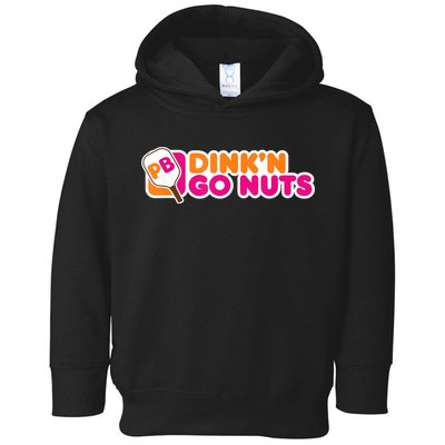 Dink'n Go Nuts Funny Pickleball Player Paddleball Lover Toddler Hoodie