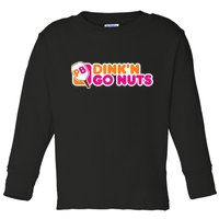 Dink'n Go Nuts Funny Pickleball Player Paddleball Lover Toddler Long Sleeve Shirt