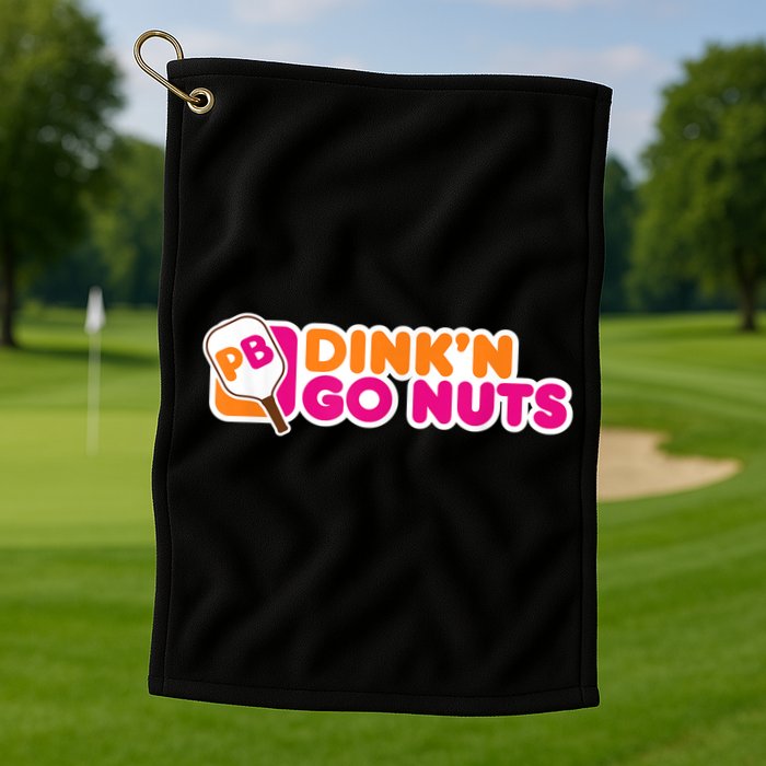 Dink'n Go Nuts Funny Pickleball Player Paddleball Lover Golf Towel