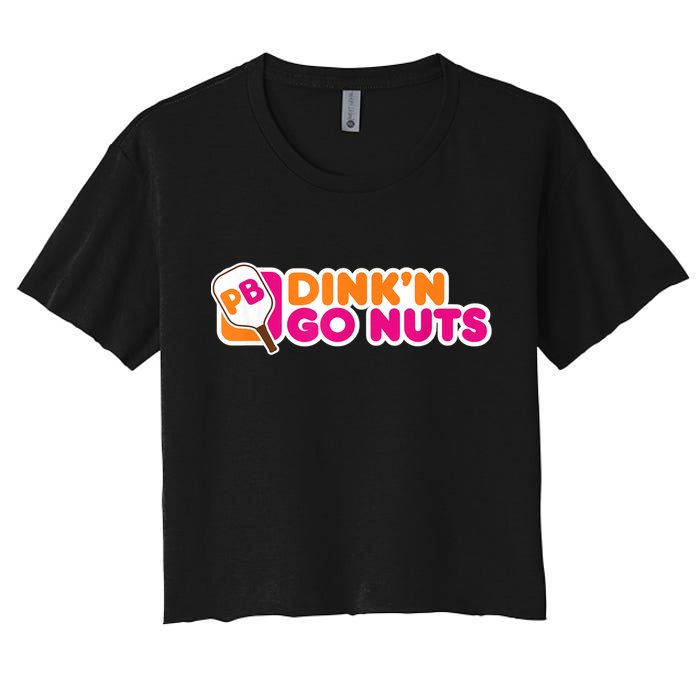 Dink'n Go Nuts Funny Pickleball Player Paddleball Lover Crop Top