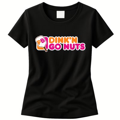 Dink'n Go Nuts Funny Pickleball Player Paddleball Lover Womens T-Shirt