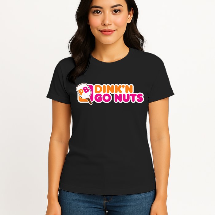 Dink'n Go Nuts Funny Pickleball Player Paddleball Lover Womens T-Shirt