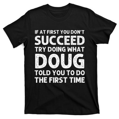 Doug Gift Name Personalized Birthday Funny Christmas Joke T-Shirt