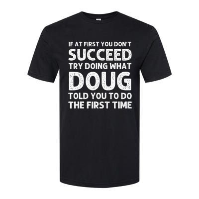 Doug Gift Name Personalized Birthday Funny Christmas Joke Softstyle CVC T-Shirt