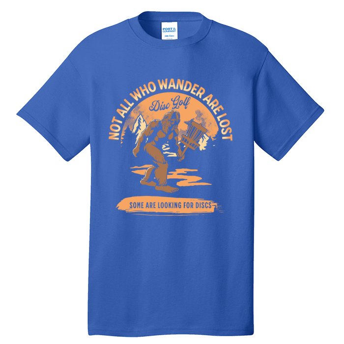 Disc Golf Not All Who Wander Are Lost Funny Sarcastic Gift Tall T-Shirt