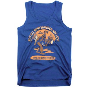 Disc Golf Not All Who Wander Are Lost Funny Sarcastic Gift Tank Top