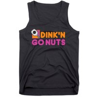 Dink'n Go Nuts Funny Pickleball Player Paddleball Lover Tank Top