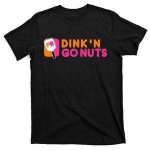 Dink'n Go Nuts Pickleball Paddle  T-Shirt