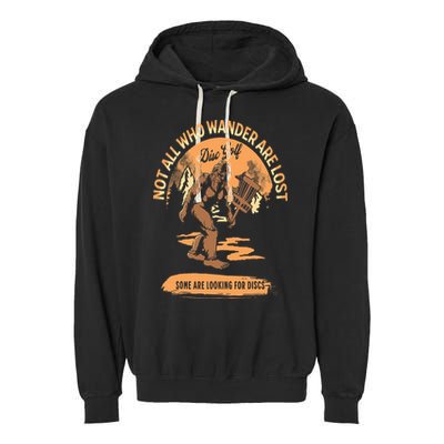 Disc Golf  Not All Who Wander Are Lost Funny Sarcastic Garment-Dyed Fleece Hoodie