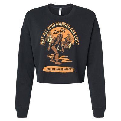 Disc Golf  Not All Who Wander Are Lost Funny Sarcastic Cropped Pullover Crew