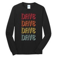 Dave Gift Name Personalized Funny Retro Vintage Birthday Tall Long Sleeve T-Shirt