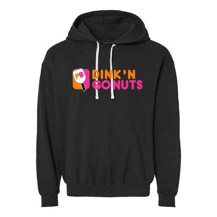 Dink'n Go Nuts Pickleball Paddle TShirt Garment-Dyed Fleece Hoodie