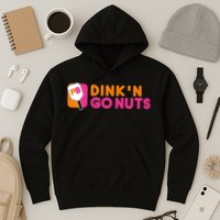 Dink'n Go Nuts Pickleball Paddle TShirt Hoodie