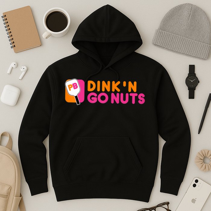 Dink'n Go Nuts Pickleball Paddle TShirt Hoodie