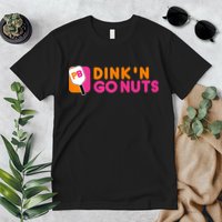 Dink'n Go Nuts Pickleball Paddle TShirt Premium T-Shirt