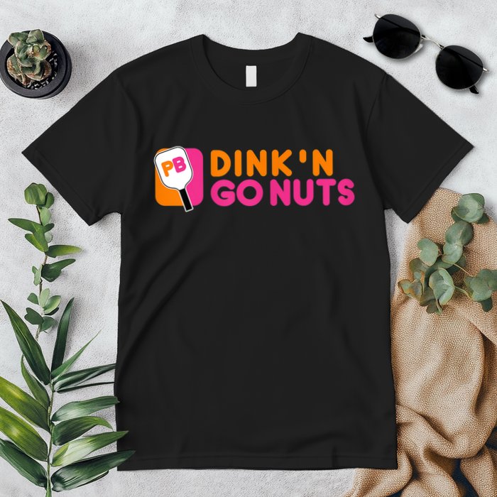 Dink'n Go Nuts Pickleball Paddle TShirt Premium T-Shirt