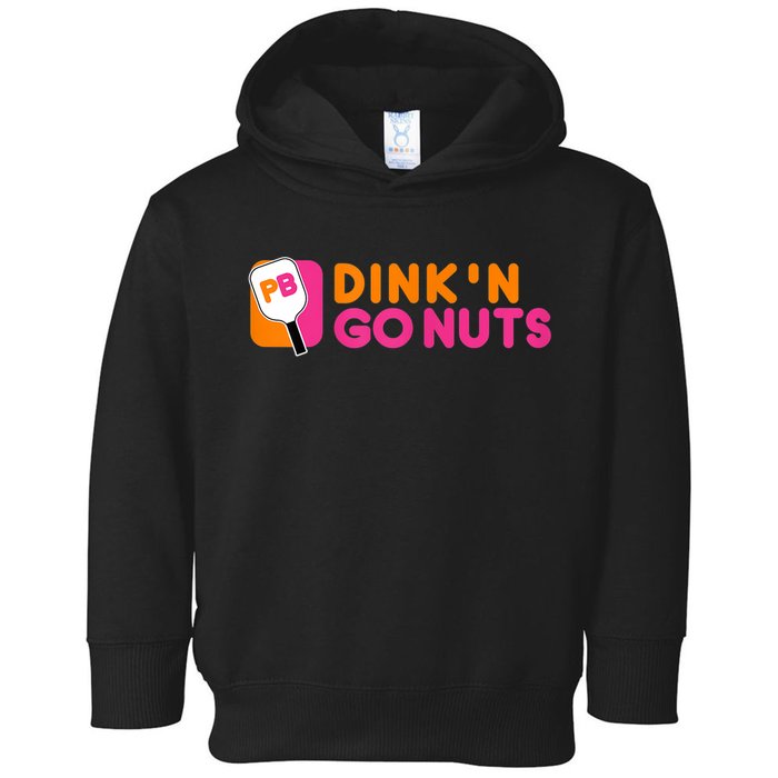 Dink'n Go Nuts Pickleball Paddle TShirt Toddler Hoodie