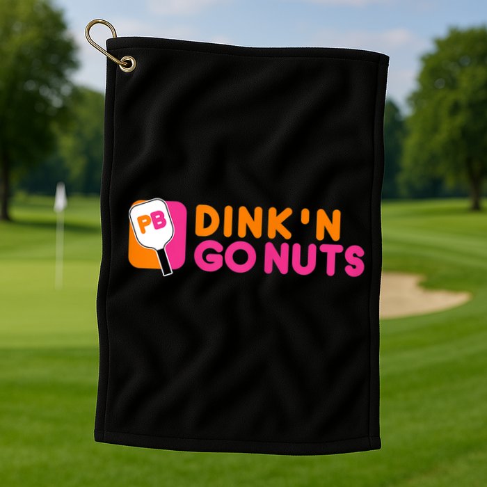 Dink'n Go Nuts Pickleball Paddle TShirt Golf Towel