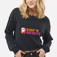 Dink'n Go Nuts Pickleball Paddle TShirt Cropped Pullover Crew