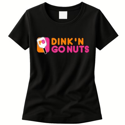 Dink'n Go Nuts Pickleball Paddle TShirt Womens T-Shirt