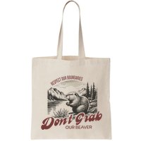 DonT Grab Our Beaver Respect Our Boundaries Bag