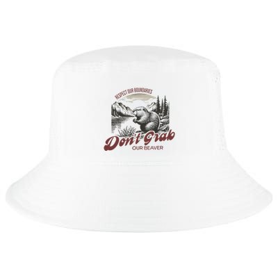 DonT Grab Our Beaver Respect Our Boundaries Cool Comfort Performance Bucket Hat