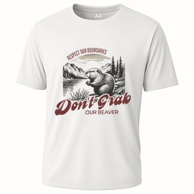 DonT Grab Our Beaver Respect Our Boundaries Performance Shirt