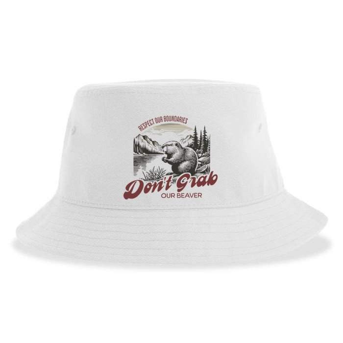 DonT Grab Our Beaver Respect Our Boundaries Sustainable Bucket Hat