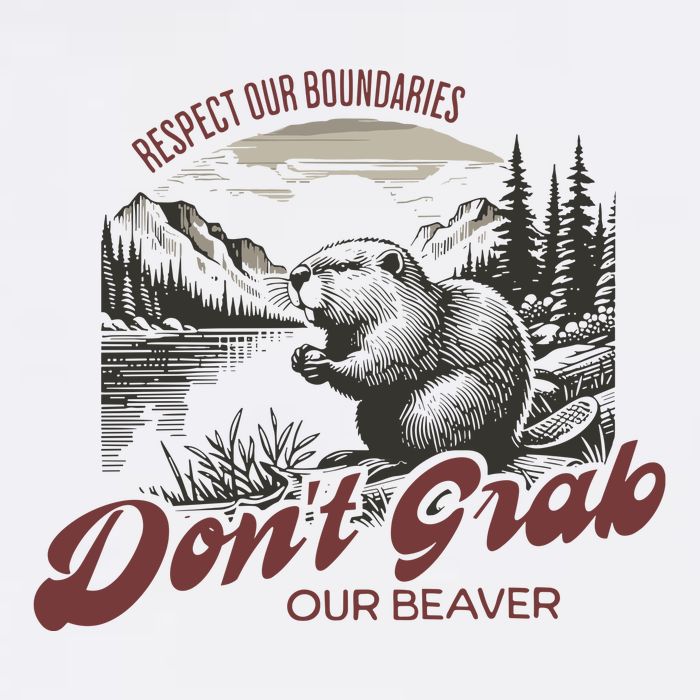 DonT Grab Our Beaver Respect Our Boundaries Button