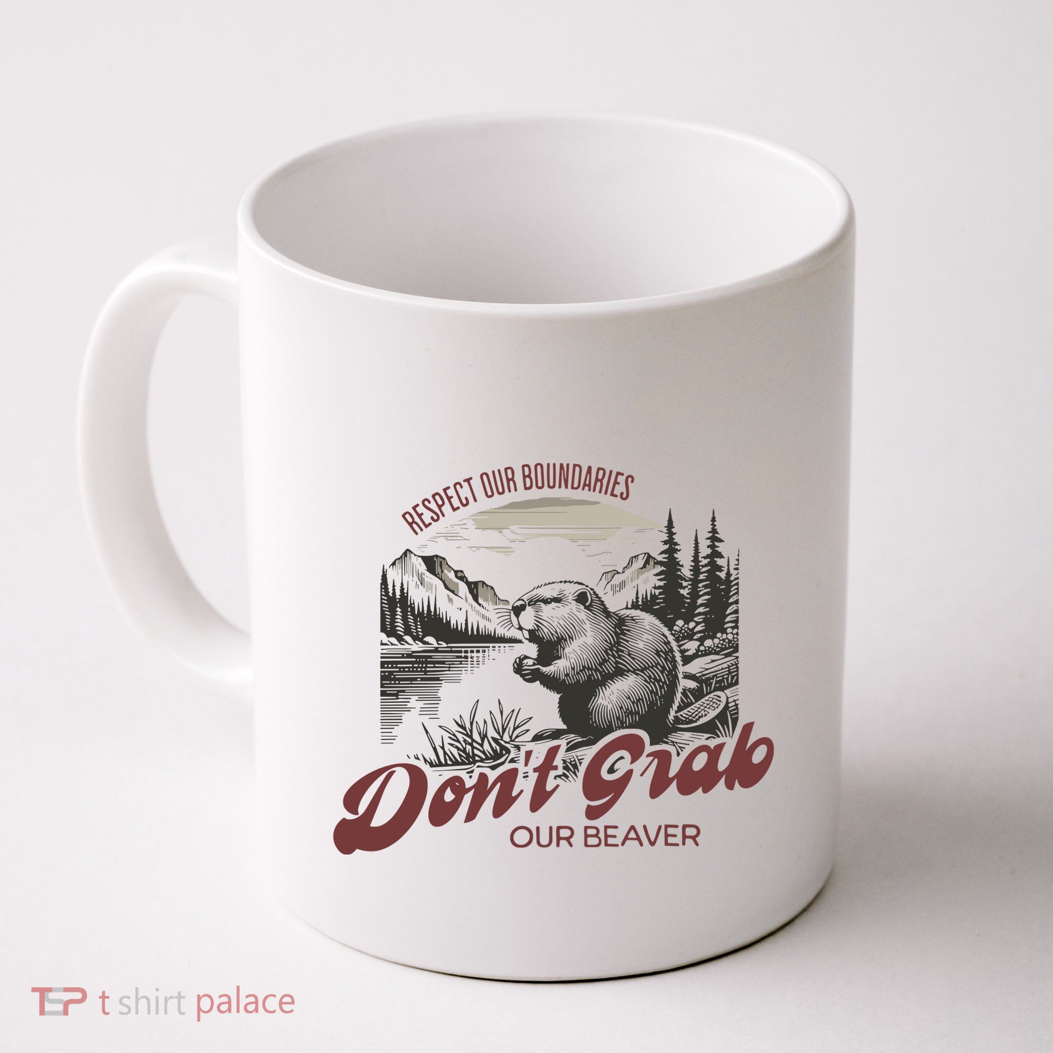 DonT Grab Our Beaver Respect Our Boundaries Mug