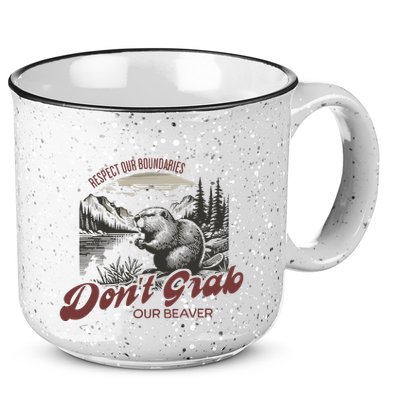 DonT Grab Our Beaver Respect Our Boundaries 15oz Campfire Ceramic Mug