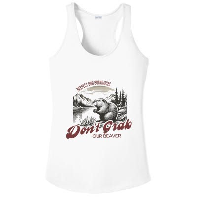 DonT Grab Our Beaver Respect Our Boundaries Ladies PosiCharge Competitor Racerback Tank