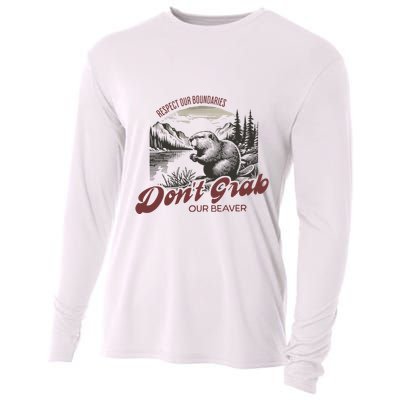 DonT Grab Our Beaver Respect Our Boundaries Cooling Performance Long Sleeve Crew
