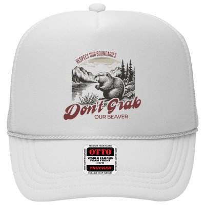 DonT Grab Our Beaver Respect Our Boundaries Trucker Hat