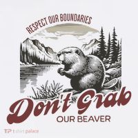 DonT Grab Our Beaver Respect Our Boundaries Tank Top