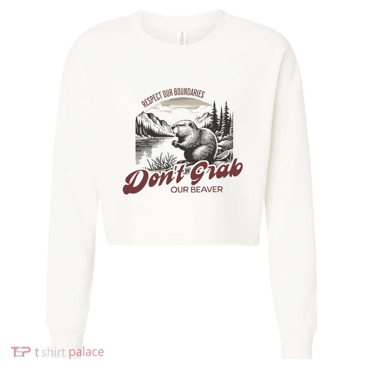 DonT Grab Our Beaver Respect Our Boundaries Cropped Pullover Crew