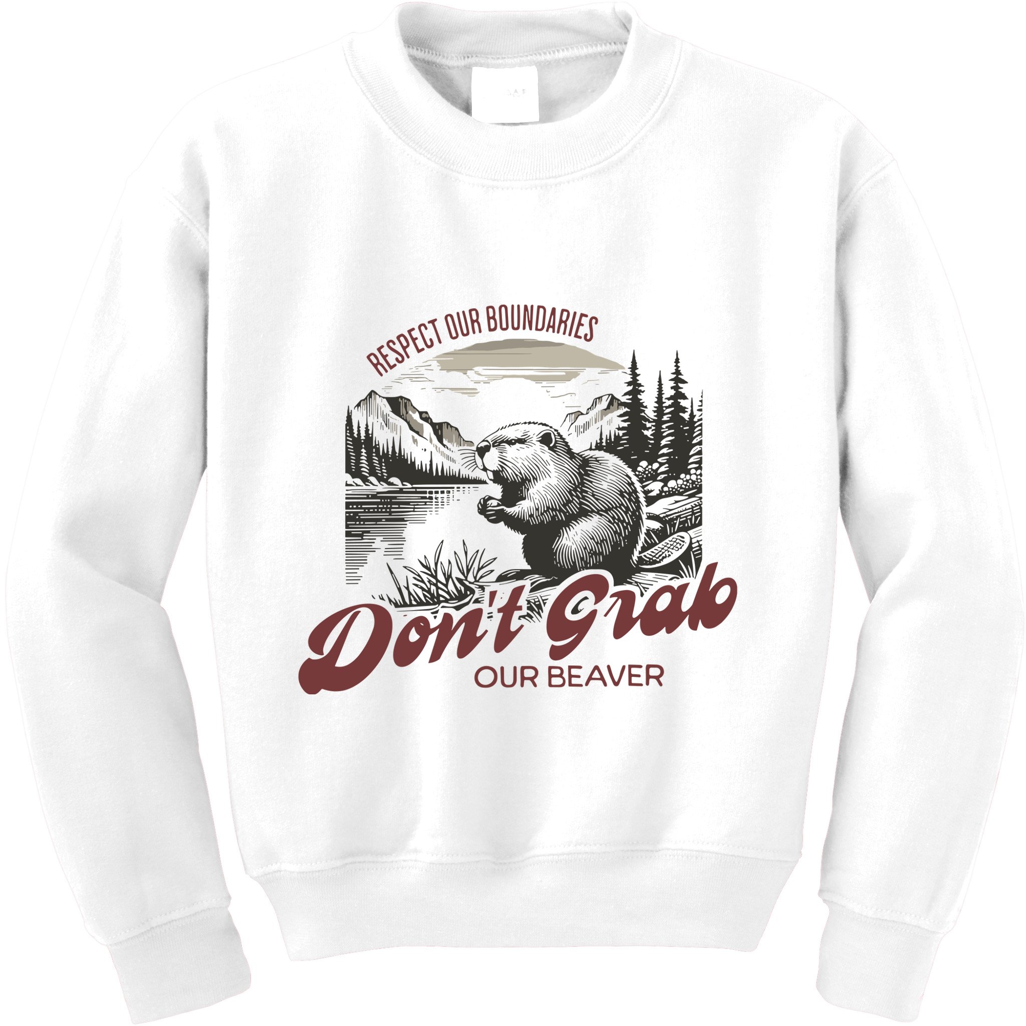 DonT Grab Our Beaver Respect Our Boundaries Kids Sweatshirt