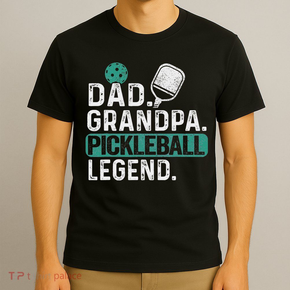 Dad Grandpa Pickleball Legend Player Funny Pickle Ball T-Shirt